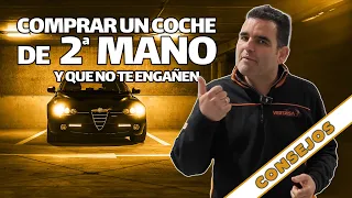 🚗 COMPRAR COCHE DE SEGUNDA MANO - CONSEJOS SOBRE QUÉ HACER ANTES, PARA MINIMIZAR RIESGOS Y SUSTOS