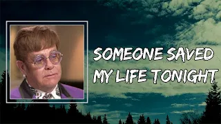 Lyrics: Elton John - Someone Saved My Life Tonight