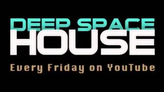 Deep Space House Show 030 | Deeply Throbbing Deep Tech House Mix | 2013