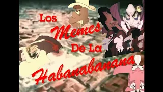 YTPH: Los Memes De La Habanabanana