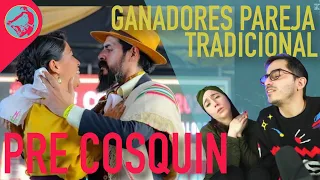 GANADORES PAREJA TRADICIONAL | Collante- Soraire | PRE COSQUÍN 2022. Video reacción.