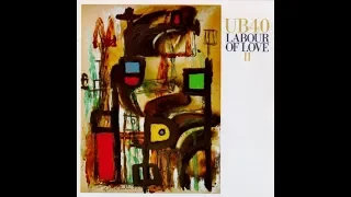 UB40 - Labour of Love II (Full Album with Original Tracks)
