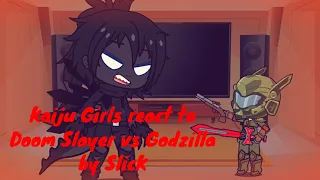 Kaiju Girls (and guests) react to Godzilla vs Doom Slayer by @slick4785