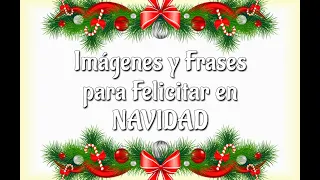 Imágenes y Frases de NAVIDAD 2023 - 2024 para FELICITAR