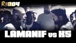 ROAR#004 : Lamanif vs K5