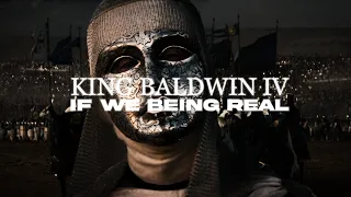 [4K] KING BALDWIN - If We Being Rëal - Edit