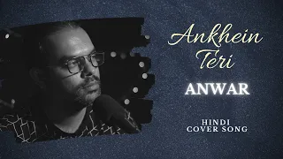 Maula Mere Maula | Ankhein Teri | Anwar (2007) | Borno Chakroborty | Cover