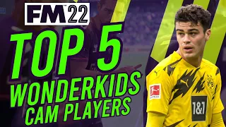 TOP 5 Best Wonderkids CAM / ATTACKING MIDFIELDERS | FM22 | OVER FIVE YEARS | Football Manager 2022