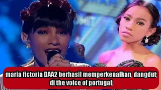 Marvi timor leste finalis daa2. Berhasil menjuarai the voice of portugal dan memperkenalkan dangdut
