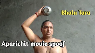 Aparichit movie Best scene spoof Act Bholu Tara