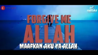 Forgive me ALLAH (Maafkan Aku ya ALLAH) / Indonesian translate