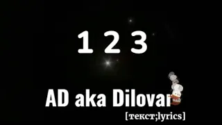 AD aka Dilovar - 1 2 3|[текст;lyrics]2023