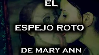 EL ESPEJO ROTO (MARY ANN)