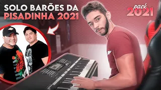 SOLOS BARÕES DA PISADINHA ATUALIZADO NO TECLADO - SÓ AS MELHORES 2021