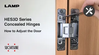 [INSTRUCTIONS 🛠] HES3D Series Concealed Hinges - How to Adjust the Door - Sugatsune Global