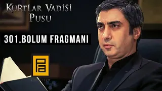 Kurtlar Vadisi Pusu 301. Bölüm Fragman - (Ocak 2023)