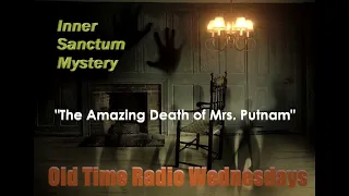 Inner Sanctum Mystery   The Amazing Death of Mrs  Putnam   NBC Radio   January 7, 1941