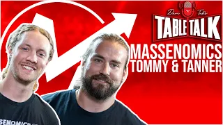 Massenomics | Lift Hard. Live Easy. Tommy DeFea & Tanner Baird Table Talk #231
