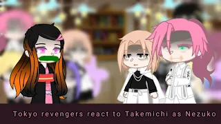 Tokyo revengers react to Takemichi as Nezuko / RusEng / My AU / short