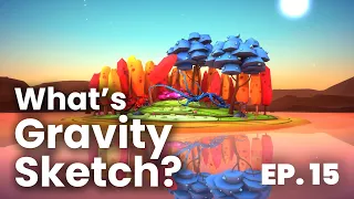 What's Gravity Sketch? // Becoming a VR Artist Ep. 15
