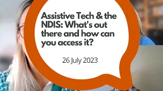 Assistive Tech & the NDIS What's out there and how you can access it