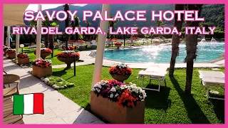 🛌🚶‍♀️🍸Savoy Palace Hotel, Riva Del Garda, Lake Garda & where there is to see during your trip 🍸🚶‍♀️🛌