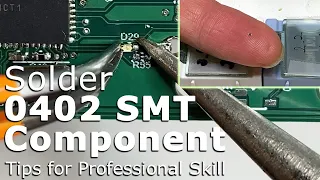 [4K] How to Hand Solder 0402 Small Surface Mount Component SMT/SMD Like a Pro