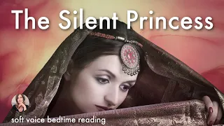 THE SILENT PRINCESS - Softly Spoken Bedtime Story that is Restful & Soothing for Sleep
