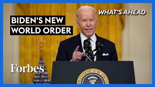 Biden Says U.S. Must Lead New World Order: What America Needs If He’s Serious - Steve Forbes |Forbes