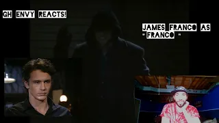 GH Envy Reacts! - James Franco's Debut as Franco