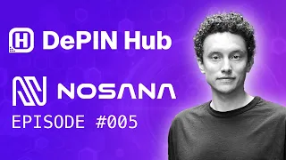 DePIN Hub - 005 - Nosana - The Future of Decentralized GPU Cloud Computing