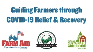 Guiding Farmers through COVID-19 Relief & Recovery Webinar by Farm Aid, FLAG and NSAC