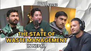 Episode 242: Amun Thapa & Khaalisisi Workers | Recycling, Waste Management | Sushant Pradhan Podcast