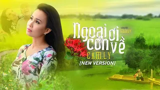 NGOẠI ƠI CON VỀ...! - CẨM LY | Sáng tác: Minh Vy | New Version