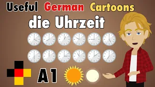 Learn Useful German: die Uhrzeit - Wie spät ist es? - What time is it? -Time in German / Beginner A1