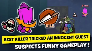 BEST KILLER WITH 2740 IQ TRICKED AN INNOCENT GUEST ! SUSPECTS MYSTERY MANSION FUNNY GAMEPLAY #81