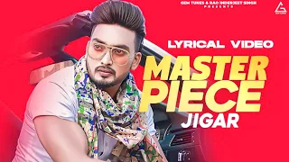 Master Piece : Jigar Ft Gurlej Akhtar (Full Video) | Desi Crew | Kaptaan | Punjabi Songs 2021