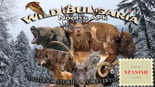Bulgaria salvaje 1: Arca de Noé