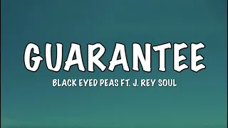 Black Eyed Peas - GUARANTEE ft. J. Rey Soul - Lyrics