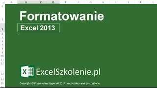 Formatowanie - Kurs: Excel Podstawy