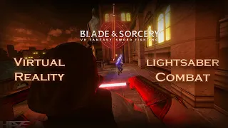 Blade & Sorcery VR | "Outer Rim" | Light Saber Combat | Cinematic Gameplay Compilation