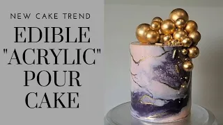 NEW CAKE TREND ALERT! | Edible "ACRYLIC" Pour Cake| AMAZING New Technique| Cake Decorating Tutorial