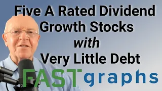 5 Dividend Growth Stocks With A Ratings And Very Little Debt | Fast Graphs