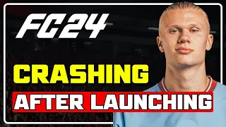 How to Fix EA Sports FC 24 CRASHING After Launching | EA FC 24 NOT LAUNCHING on PC [SOLVED]