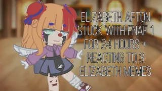 Elizabeth Afton Stuck with Fnaf 1 for 24 Hours + Reacting to 3 Memes| Gacha Club | Jara Isabel