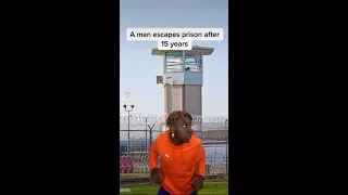 A man escapes prison after 15 years