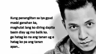 Kung Siya Man - Tj Monterde (Lyrics) (Bisaya)