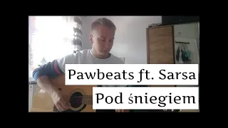 Pawbeats ft. Sarsa - Pod śniegiem (Cover by Piotr Szymczyk)