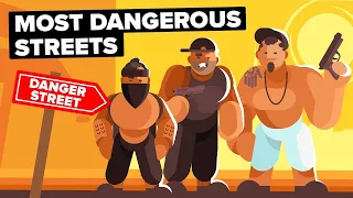 The Most Dangerous Streets in The World