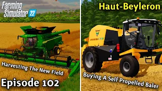 FS22 Timelapse - Haut-Beyleron Seasons Ep 102 HARVESTING WHEAT/BUYING A SELF PROPELLED BALER